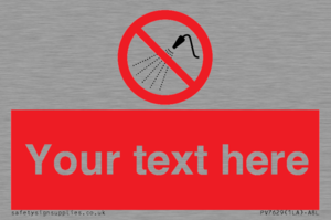 Custom prohibition Do not spray with water